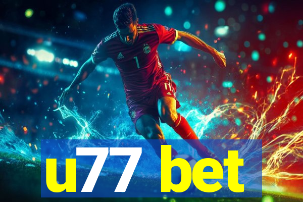 u77 bet